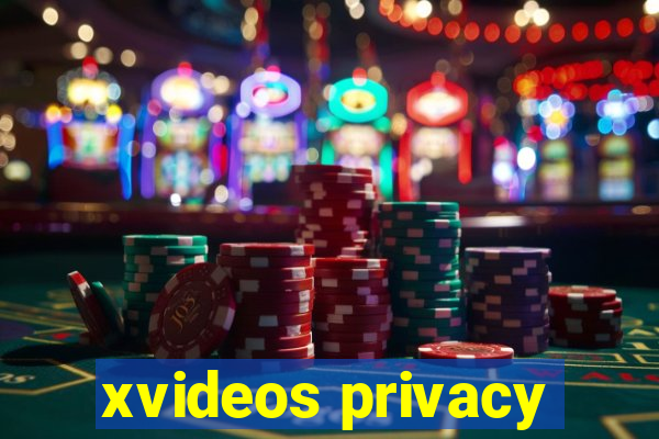 xvideos privacy